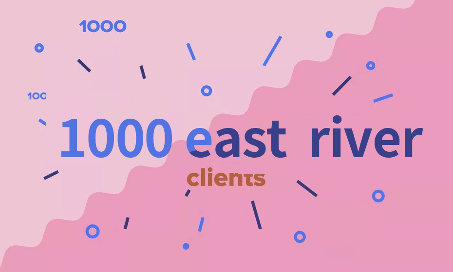 1,000 East river Clients: The East river Community is Growing